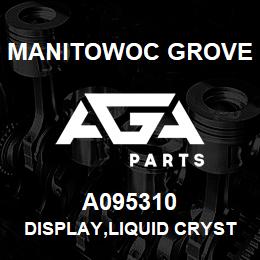 A095310 Manitowoc Grove DISPLAY, LIQUID CRYSTAL EDP | AGA Parts