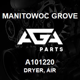 A101220 Manitowoc Grove DRYER, AIR | AGA Parts