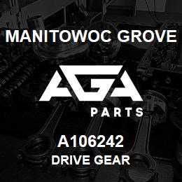 A106242 Manitowoc Grove DRIVE GEAR | AGA Parts