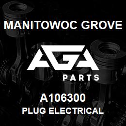 A106300 Manitowoc Grove PLUG ELECTRICAL | AGA Parts