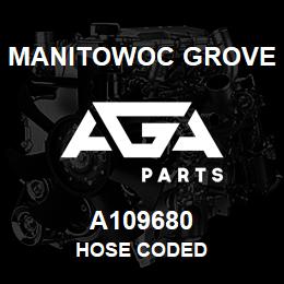 A109680 Manitowoc Grove HOSE CODED | AGA Parts