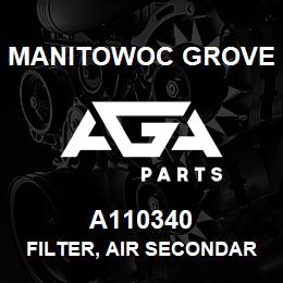 A110340 Manitowoc Grove FILTER, AIR SECONDARY | AGA Parts