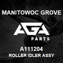 A111204 Manitowoc Grove ROLLER IDLER ASSY | AGA Parts