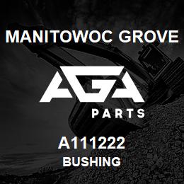 A111222 Manitowoc Grove BUSHING | AGA Parts