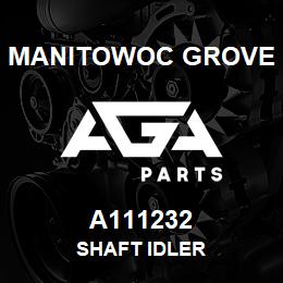 A111232 Manitowoc Grove SHAFT IDLER | AGA Parts