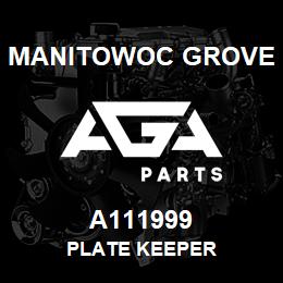 A111999 Manitowoc Grove PLATE KEEPER | AGA Parts