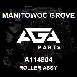 A114804 Manitowoc Grove ROLLER ASSY | AGA Parts