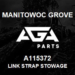 A115372 Manitowoc Grove LINK STRAP STOWAGE | AGA Parts