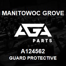 A124562 Manitowoc Grove GUARD PROTECTIVE | AGA Parts