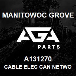 A131270 Manitowoc Grove CABLE ELEC CAN NETWORK | AGA Parts