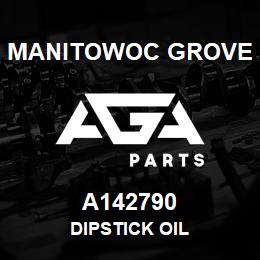 A142790 Manitowoc Grove DIPSTICK OIL | AGA Parts