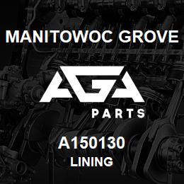 A150130 Manitowoc Grove LINING | AGA Parts