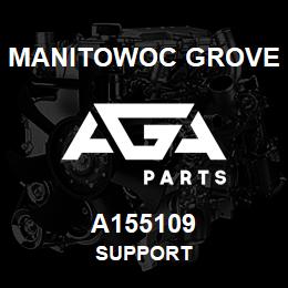 A155109 Manitowoc Grove SUPPORT | AGA Parts