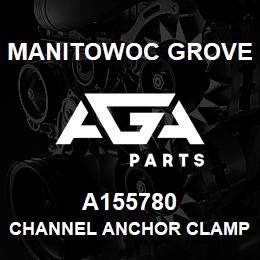 A155780 Manitowoc Grove CHANNEL ANCHOR CLAMP | AGA Parts