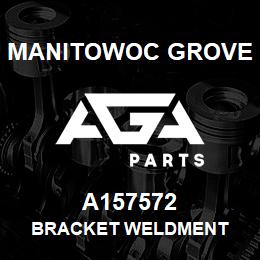 A157572 Manitowoc Grove BRACKET WELDMENT | AGA Parts