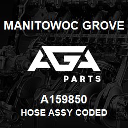 A159850 Manitowoc Grove HOSE ASSY CODED | AGA Parts