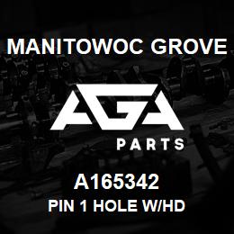 A165342 Manitowoc Grove PIN 1 HOLE W/HD | AGA Parts