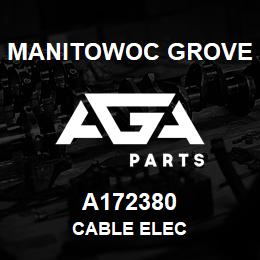 A172380 Manitowoc Grove CABLE ELEC | AGA Parts