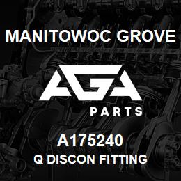 A175240 Manitowoc Grove Q DISCON FITTING | AGA Parts