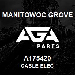 A175420 Manitowoc Grove CABLE ELEC | AGA Parts