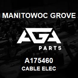 A175460 Manitowoc Grove CABLE ELEC | AGA Parts