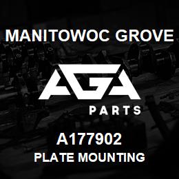 A177902 Manitowoc Grove PLATE MOUNTING | AGA Parts