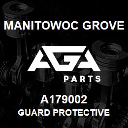 A179002 Manitowoc Grove GUARD PROTECTIVE | AGA Parts