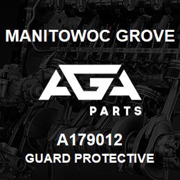 A179012 Manitowoc Grove GUARD PROTECTIVE | AGA Parts