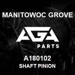 A180102 Manitowoc Grove SHAFT PINION | AGA Parts