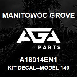 A18014EN1 Manitowoc Grove KIT DECAL--MODEL 14000 | AGA Parts