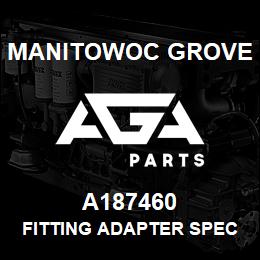 A187460 Manitowoc Grove FITTING ADAPTER SPECIAL | AGA Parts