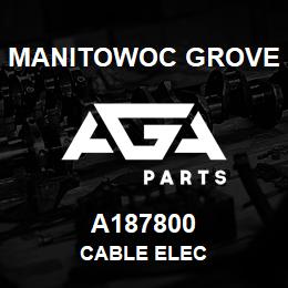 A187800 Manitowoc Grove CABLE ELEC | AGA Parts