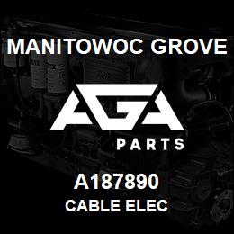 A187890 Manitowoc Grove CABLE ELEC | AGA Parts