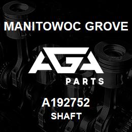 A192752 Manitowoc Grove SHAFT | AGA Parts