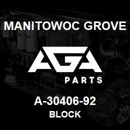 A-30406-92 Manitowoc Grove BLOCK | AGA Parts