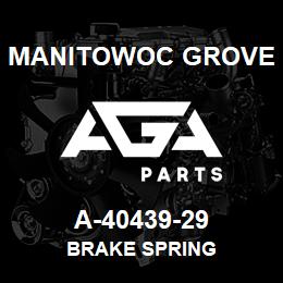 A-40439-29 Manitowoc Grove BRAKE SPRING | AGA Parts