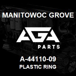 A-44110-09 Manitowoc Grove PLASTIC RING | AGA Parts