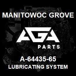 A-64435-65 Manitowoc Grove LUBRICATING SYSTEM | AGA Parts