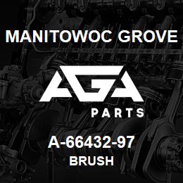 A-66432-97 Manitowoc Grove BRUSH | AGA Parts