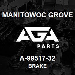 A-99517-32 Manitowoc Grove BRAKE | AGA Parts