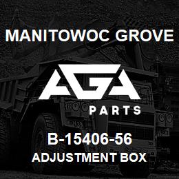 B-15406-56 Manitowoc Grove ADJUSTMENT BOX | AGA Parts