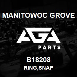 B18208 Manitowoc Grove RING,SNAP | AGA Parts