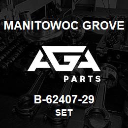 B-62407-29 Manitowoc Grove SET | AGA Parts