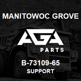 B-73109-65 Manitowoc Grove SUPPORT | AGA Parts