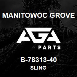 B-78313-40 Manitowoc Grove SLING | AGA Parts