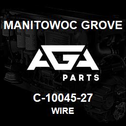 C-10045-27 Manitowoc Grove WIRE | AGA Parts