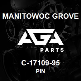 C-17109-95 Manitowoc Grove PIN | AGA Parts