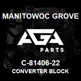 C-81406-22 Manitowoc Grove CONVERTER BLOCK | AGA Parts