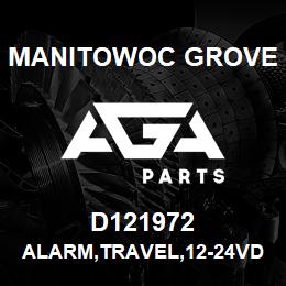 D121972 Manitowoc Grove ALARM,TRAVEL,12-24VDC,PLASTIC | AGA Parts