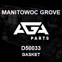 D50033 Manitowoc Grove GASKET | AGA Parts